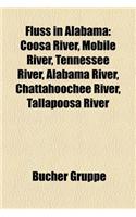 Fluss in Alabama: Coosa River, Mobile River, Tennessee River, Alabama River, Chattahoochee River, Tallapoosa River(German)