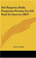 del Rispetto Della Proprieta Privata Fra Gli Stati in Guerra (1867)