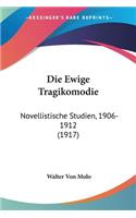 Die Ewige Tragikomodie