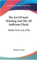 The Art of Soul-Winning and the All Sufficient Christ