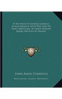If We Wish To Reform Schools In Accordance With The Laws Of True Christians, We Must Remove Books Written By Pagans