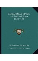 Ceremonial Magic in Theory and Practice