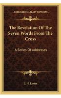 Revelation of the Seven Words from the Cross