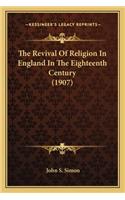 Revival of Religion in England in the Eighteenth Century (1907)