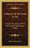 A History Of The Trade In Tin