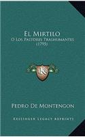 El Mirtilo: O Los Pastores Trashumantes (1795)(Spanish)