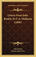 Letters From John Ruskin To F. A. Malleson (1896): (English)