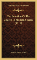 Function Of The Church In Modern Society (1911)