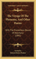 The Voyage Of The Phoaeans, And Other Poems