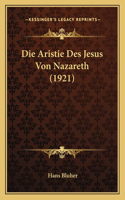 Die Aristie Des Jesus Von Nazareth (1921)