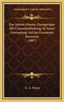 System Monier, Eisengerippe Mit Cementumhullung, In Seiner Anwendung Auf das Gesammte Bauwesen (1887)