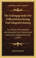 Anfangsgrunde Der Differentialrechnung Und Integralrechnung