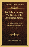 Die Falsche Aussage Vor Gericht Oder Offentlicher Behorde