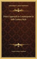 Direct Approach to Counterpoint in 16th Century Style