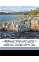 Elements of the Theory of Functions of a Complex Variable, with Especial Reference to the Methods of Riemann. Authorized Translation from the 4th German Ed. by George Egbert Fisher and Isaac J. Schwatt