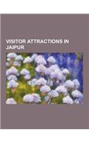 Visitor Attractions in Jaipur: Albert Hall Museum, Amer, India, Birla Mandir, Jaipur, City Palace, Jaipur, Diggi Palace, Galtaji, Govind Dev Ji Templ