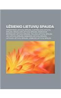 U Sienio Lietuvi Spauda: Argentinos Lietuvi Spauda, Australijos Lietuvi Spauda, Brazilijos Lietuvi Spauda(Lithuanian)