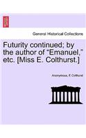 Futurity Continued; By the Author of 