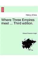 Where Three Empires Meet ... Third Edition.