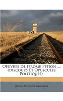 Oeuvres de Jerome Petion ...