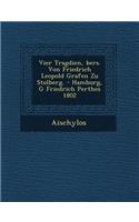 Vier Trag Dien, Bers. Von Friedrich Leopold Grafen Zu Stolberg. - Hamburg, G Friedrich Perthes 1802