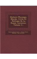 Histoire Physique, Morale, Civile Et Politique de la Russie Ancienne, Volume 3...