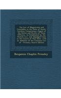 The Law of Magistrates and Constables in the State of South-Carolina: Comprising a Digest of the Duties and Powers of These Officers, as Established by the Statute Law, and Adjudged Cases in the Courts of This State. w