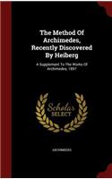 The Method of Archimedes, Recently Discovered by Heiberg