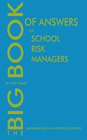 The Big Book of Answers for School Risk Managers