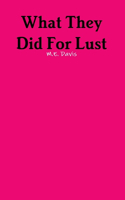 What They Did For Lust