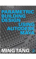 Parametric Building Design Using Autodesk Maya