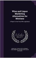 Wine and Liquor Marketing Alternatives for Montana