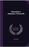 MacMillan's Magazine, Volume 88