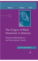 Origins of Black Humanism in America