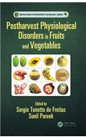Postharvest Physiological Disorders in Fruits and Vegetables