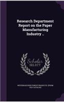 Research Department Report on the Paper Manufacturing Industry ..