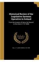Historical Review of the Legislative Systems Operative in Ireland