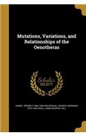 Mutations, Variations, and Relationships of the Oenotheras