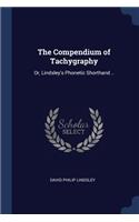 The Compendium of Tachygraphy