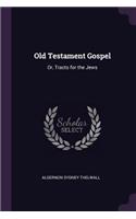Old Testament Gospel
