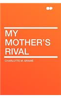 My Mother's Rival