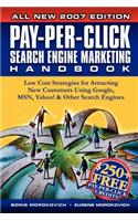 Pay-Per-Click Search Engine Marketing Handbook: Low Cost Strategies to Attracting New Customers Using Google, Yahoo & Other Search Engines