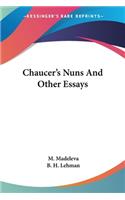 Chaucer's Nuns And Other Essays