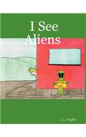 I See Aliens