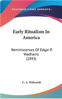 Early Ritualism In America