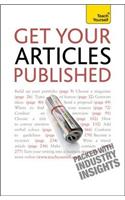 Get Your Articles Published: How to write great non-fiction for publication(TY Creative Writing)