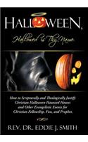 Halloween, Hallowed Is Thy Name