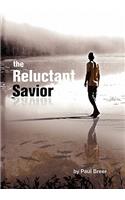 The Reluctant Savior: (English)