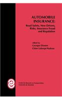 Automobile Insurance: Road Safety, New Drivers, Risks, Insurance Fraud and Regulation