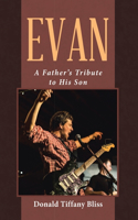 Evan: A Father's Tribute to His Son